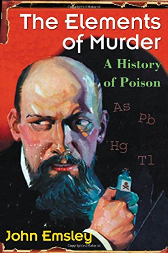 Book The Elements of Murder: A History of Poison free