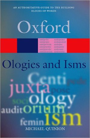 Book Ologies and Isms: A Dictionary of Word Beginnings and Endings (Oxford Quick Reference) free