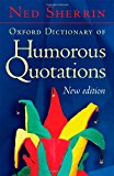 Book Oxford Dictionary of Humorous Quotations (Oxford Paperback Reference) free