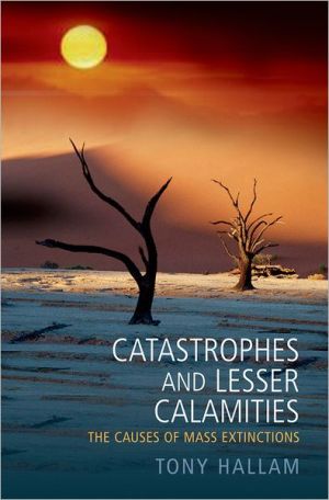 Book Catastrophes and Lesser Calamities: The Causes of Mass Extinctions free