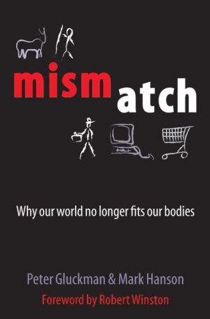 Book Mismatch: Why Our World No Longer Fits Our Bodies free