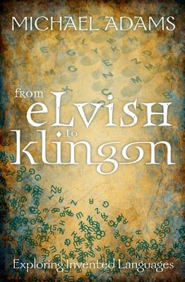 Book From Elvish to Klingon: Exploring Invented Languages free
