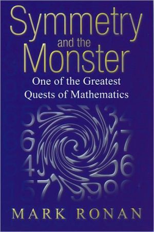 Book Symmetry and the Monster: The Story of One of the Greatest Quests of Mathematics free