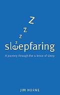 Book Sleepfaring: The Secrets and Science of a Good Night's Sleep free