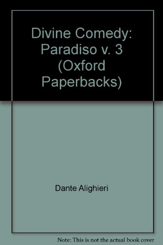 Book Divine Comedy: Paradiso v. 3 (Oxford Paperbacks) free