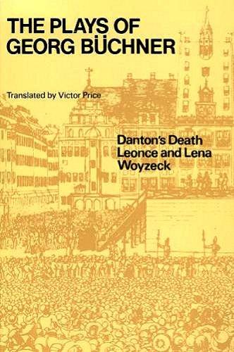 Book The Plays of Georg Buchner: Danton's Death / Leonce and Lena / Woyzeck (Oxford Paperbacks, No. 272) (English and German Edition) free