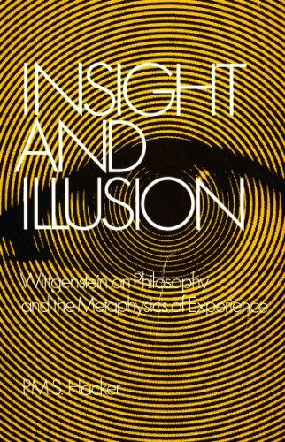 Book Insight and Illusion: Wittgenstein on Philosophy and the Metaphysics of Experience (Oxford Paperbacks) free