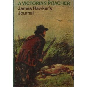 Book A Victorian Poacher: James Hawker's Journal free