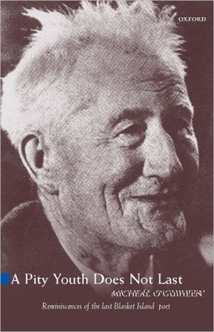 Book A Pity Youth Does Not Last: Reminiscences of the Last of the Great Blasket Island's Poets and Storytellers (Oxford Paperbacks) free Book A Pity Youth Does Not Last: Reminiscences of the Last of the Great Blasket Island's Poets and Storytellers (Oxford Paperbacks) free