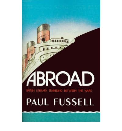 Book Abroad : British Literary Traveling Between the Wars free