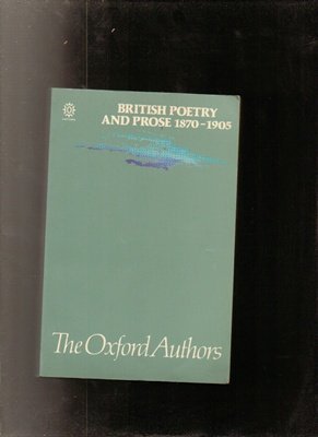 Book British Poetry And Prose 1870-1905 (the Oxford Authors) free