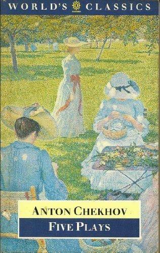 Book Five Plays: Ivanov, The Seagull, Uncle Vanya, Three Sisters, and The Cherry Orchard (The World's Classics) free