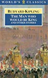 Book The Man Who Would Be King and Other Stories (The World's Classics) free