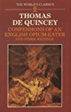 Book Oxford World's Classics: Confessions of an English Opium-Eater and Other Writings (Spanish Edition) free
