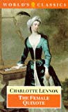 Book The Female Quixote, Or, the Adventures of Arabella (The World's classics) free