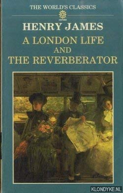Book A London Life and The Reverberator (The World's Classics) free