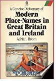 Book A Concise Dictionary Of Modern Place-names In Great Britain And Ireland free