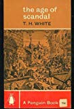 Book The Age of Scandal: An Excursion through a Minor Period free