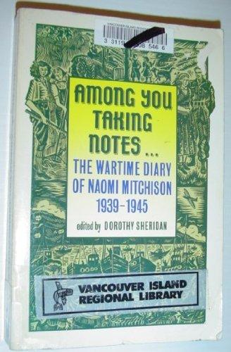 Book Among You Taking Notes...: The Wartime Diary of Naomi Mitchison 1939-1945 free