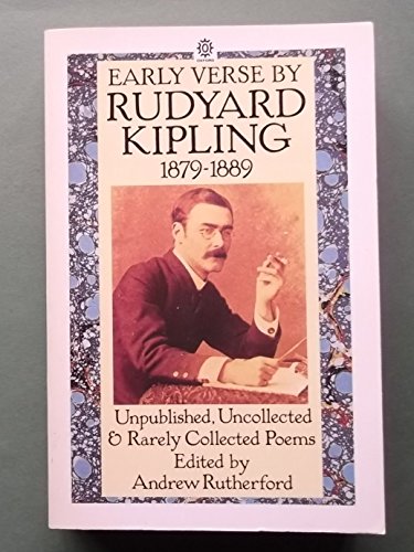Book Early Verse by Rudyard Kipling 1879-1889: Unpublished, Uncollected, and Rarely Collected Poems free