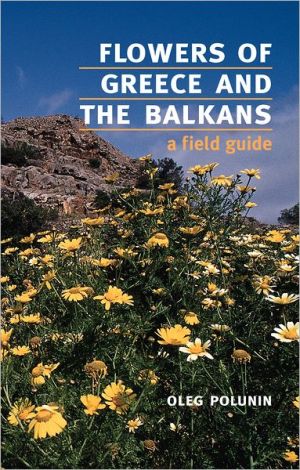 Book Flowers of Greece and the Balkans: A Field Guide (Oxford Paperbacks) free