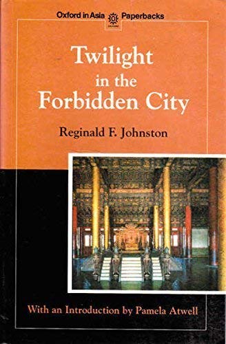 Book Twilight in the Forbidden City (Oxford in Asia Paperbacks) free