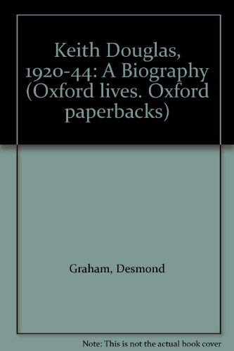 Book Keith Douglas 1920-1944: A Biography (Oxford Lives. Oxford Paperbacks) free