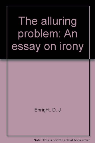 Book The Alluring Problem: An Essay On Irony free