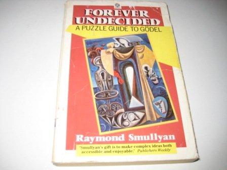 Book Forever Undecided: A Puzzle Guide to Godel (Oxford Paperbacks) free
