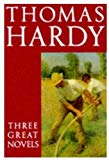 Book Thomas Hardy: Three Great Novels: Far from the Madding Crowd, The Mayor of Casterbridge, Tess of the d'Urbervilles free