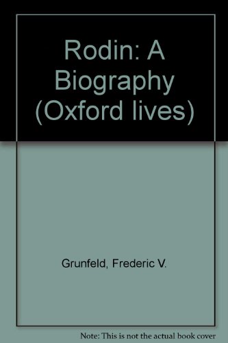 Book Rodin: A Biography (Oxford lives) free