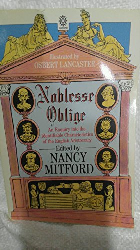 Book Noblesse Oblige: An Enquiry into the Identifiable Characteristics of the English Aristocracy free