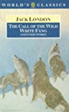 Book The Call of the Wild, White Fang, and Other Stories (The World's Classics) free