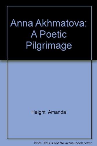 Book Anna Akhmatova: A Poetic Pilgrimage (Oxford Lives) free