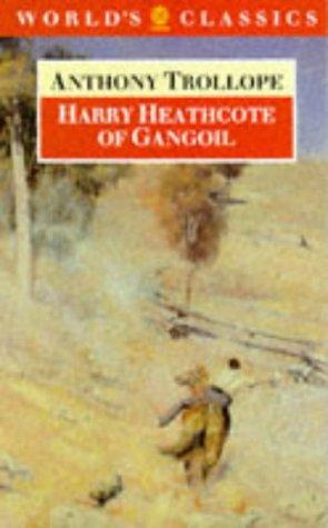 Book Harry Heathcote Of Gangoil: A Tale Of Australian Bushlife (the World's Classics) free
