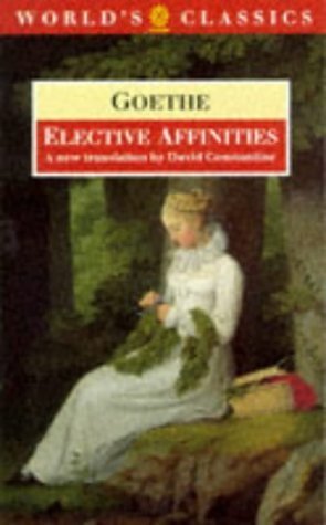 Book Elective Affinities: A Novel (the World's Classics) free