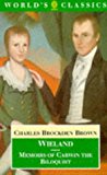 Book Wieland; or the Transformation and Memoirs of Carwin, the Biloquist (The World's Classics) free