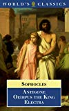 Book Antigone, Oedipus the King, Electra (The World's Classics) free