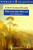 Book The Golden Bough: A Study in Magic and Religion (The World's Classics) free