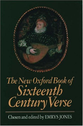 Book The New Oxford Book of Sixteenth-Century Verse (Oxford Books of Verse) free