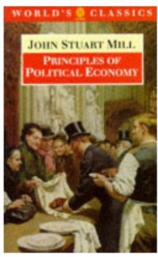 Book Principles of Political Economy: and Chapters on Socialism (The World's Classics) free