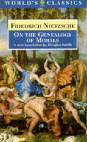 Book On the Genealogy of Morals: A Polemic. By way of clarification and supplement to my last book Beyond Good and Evil (The World's Classics) free