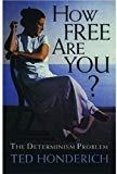 Book How Free Are You?: The Determinism Problem free