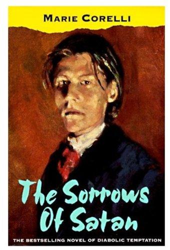 Book The Sorrows of Satan: Or the Strange Experience of One Geoffrey Tempest, Millionaire, A Romance (Oxford Popular Fiction) free