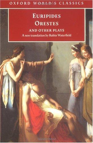 Book Orestes and Other Plays (Oxford World's Classics) free