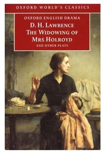 Book The widowing of Mrs. Holroyd and other plays (Oxford English drama) free