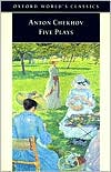 Book Five Plays: Ivanov, The Seagull, Uncle Vanya, Three Sisters, and The Cherry Orchard (Oxford World's Classics) free