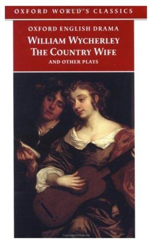 Book The Country Wife and Other Plays: Love in a Wood; The Gentleman Dancing-Master; The Country Wife; the Plain Dealer (Oxford World's Classics) free