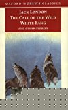 Book The Call of the Wild, White Fang, and Other Stories (Oxford World's Classics) free