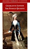 Book The Female Quixote: or The Adventures of Arabella (Oxford World's Classics) free
